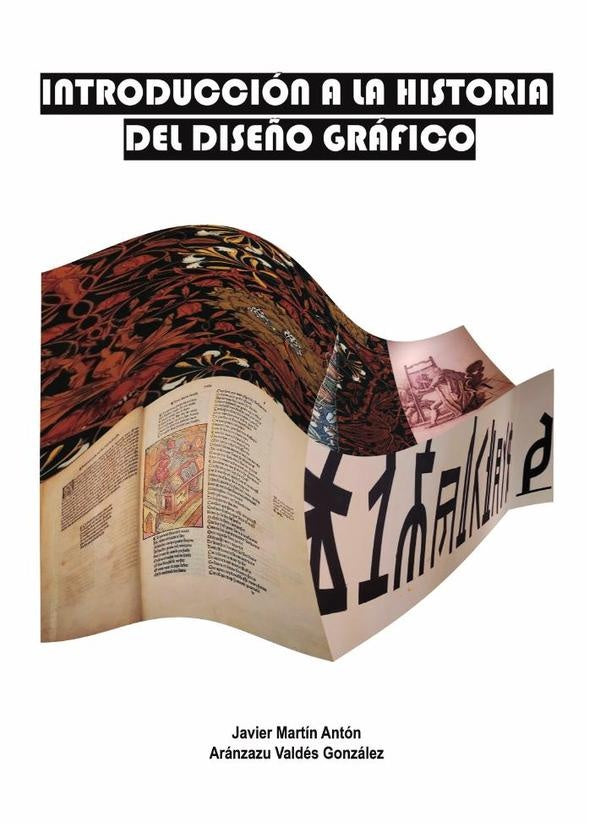 Introducción a la historia del Diseño Gráfico | Martín Antón, Valdés González