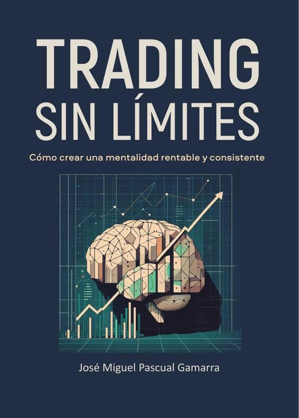 Trading sin limites | José Miguel  Pascual Gamarra