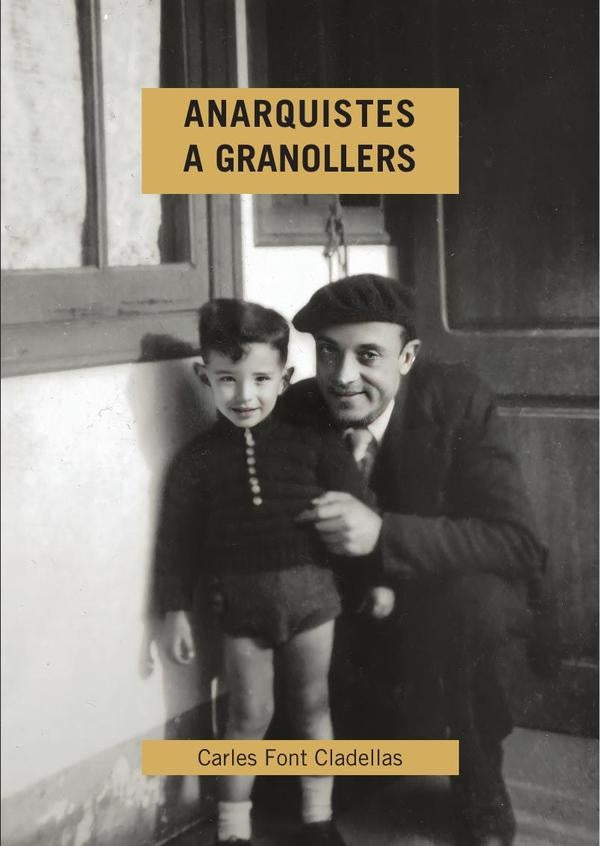 Anarquistas en Granollers | Carles  Font Caldellas
