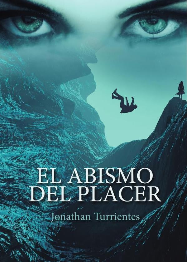El abismo del placer | Jonathan  Turrientes