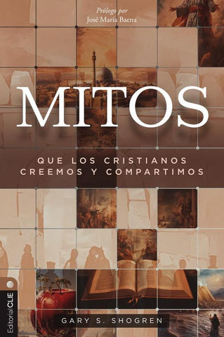 Mitos que los cristianos creemos y compartimos | Gary Shogren