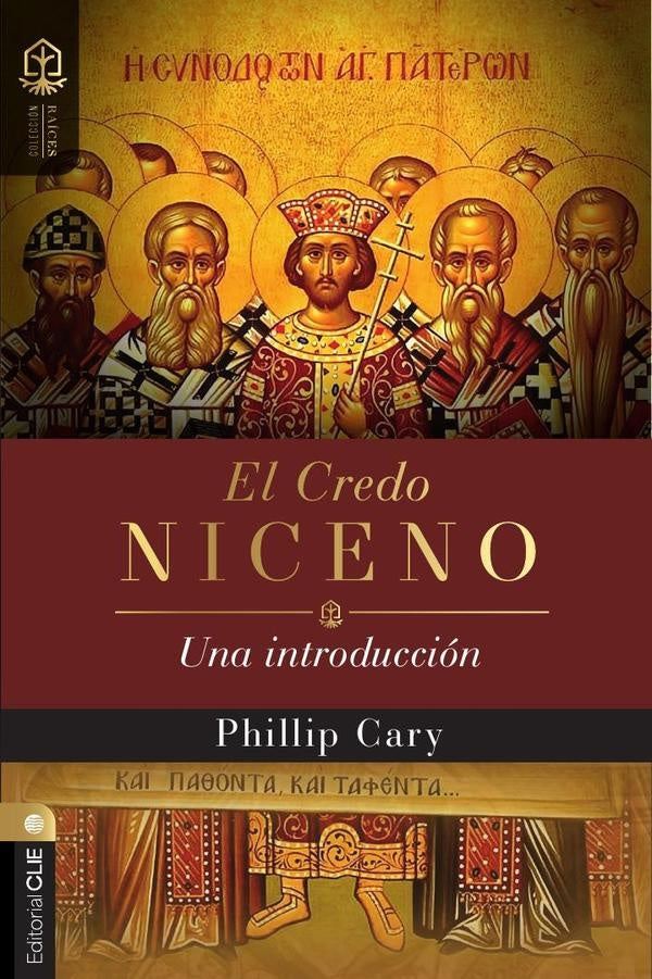 El credo niceno | Phillip Cary
