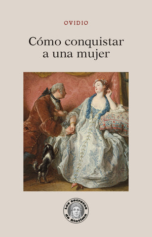 CÓMO CONQUISTAR A UNA MUJER.. | Ovidio