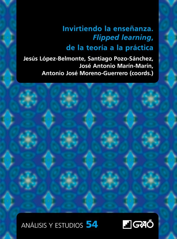 Invirtiendo la enseñanza. Flipped learning, de la teoría a la práctica | Rodríguez Ferrer, Prendes y otros