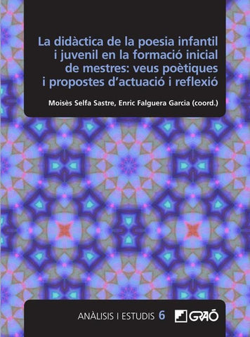 La didàctica de la poesia infantil i juvenil en la formació inicial de mestres: veus poètiques i pro | Kunde, Falgàs i Isern y otros