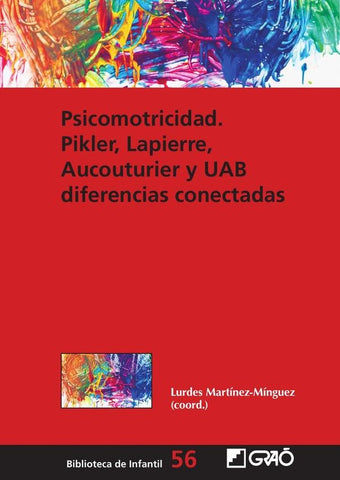 Psicomotricidad: Pikler, Lapierre, Aucouturier y UAB diferencias conectadas | Escamilla García, Pérez Martín y otros