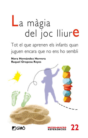 La màgia del joc lliure | Oropesa Reyes, Hernández Herrera