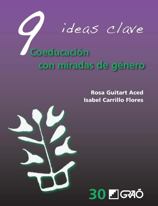 9 Ideas clave: Coeducación con miradas de género | Carrillo Flores, Guitart Aced y otros