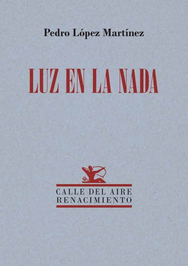Luz en la nada | Pedro López Martínez