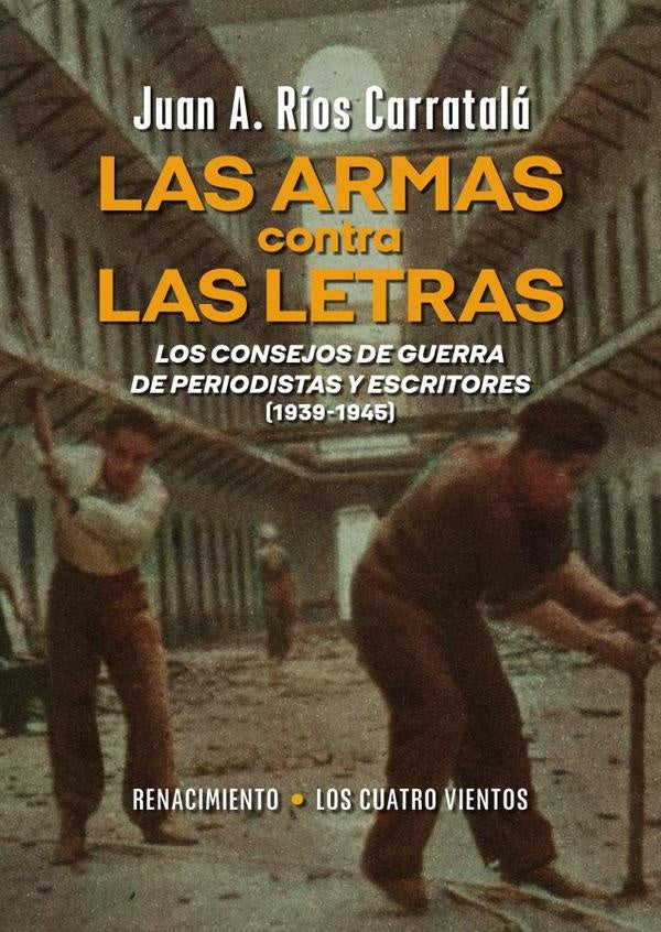 Las armas contra las letras | Juan Antonio Ríos Carratalá