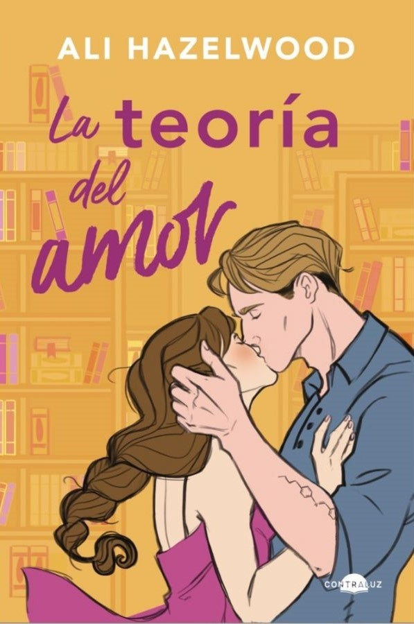LA TEORÍA DEL AMOR.. | ALI HAZELWOOD