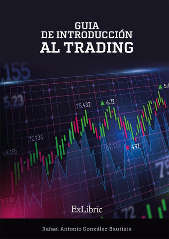 Guía de introducción al trading | Rafael Antonio González Bautista