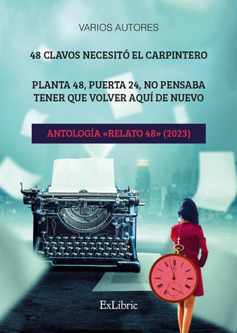 48 clavos necesitó el carpintero. Planta 48, puerta 24, no pensaba tener que volver aquí de nuevo. A | Varios autores, Álvarez Carro y otros