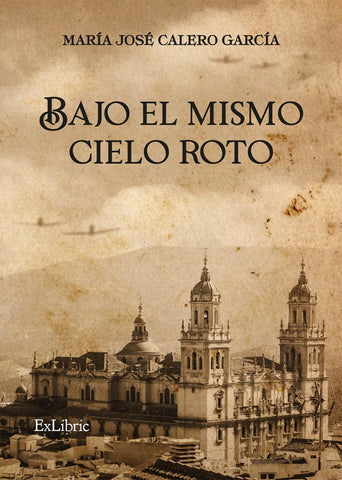 Bajo el mismo cielo roto | María José Calero García