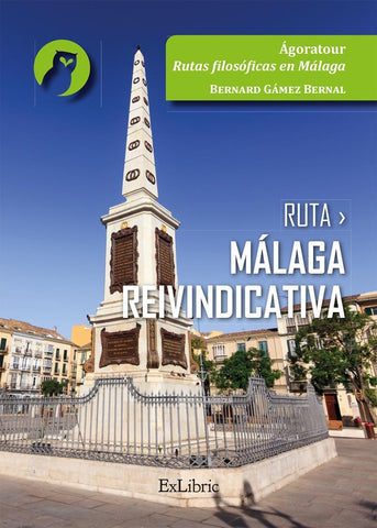 Ruta Málaga reivindicativa | Bernard Gámez Bernal
