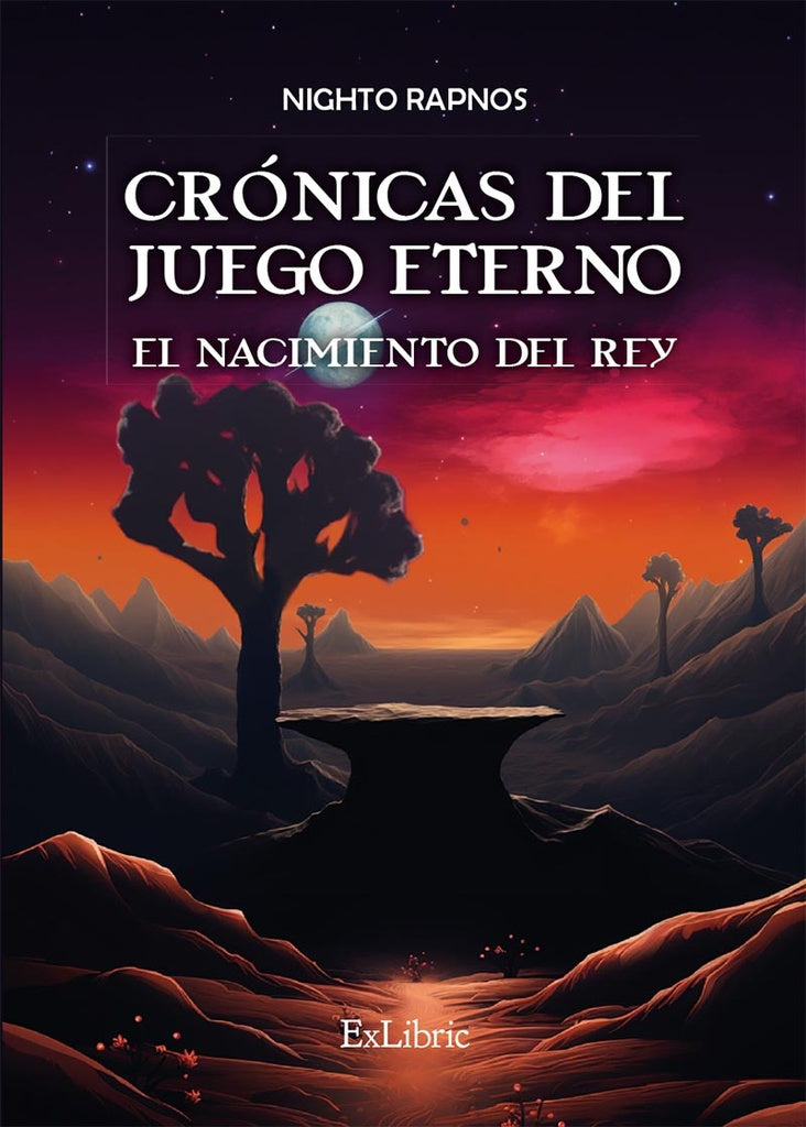 Crónicas del juego eterno. El nacimiento del rey | Nighto Rapnos
