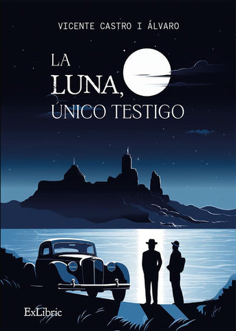 La luna, único testigo | Vicente Castro i Álvaro