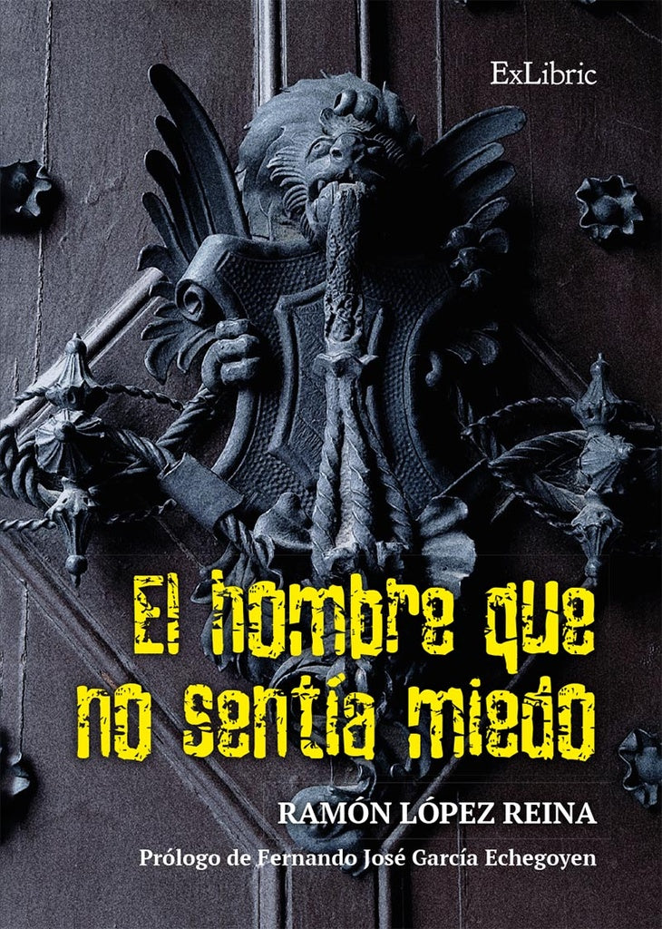 El hombre que no sentía miedo | Ramón López Reina