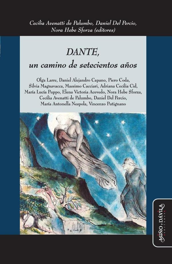 Dante, un camino de setecientos años | Avenatti de Palumbo, Sforza y otros