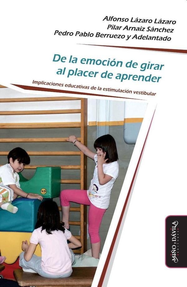 De la emoción de girar al placer de aprender | Arnaiz Sánchez, Lázaro Lázaro y otros