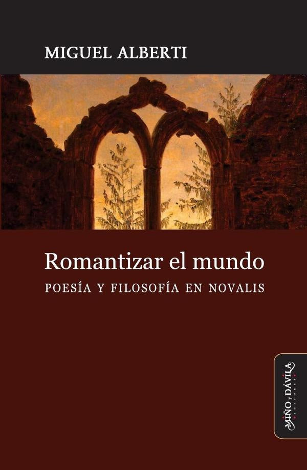 Romantizar el mundo | Miguel Alberti