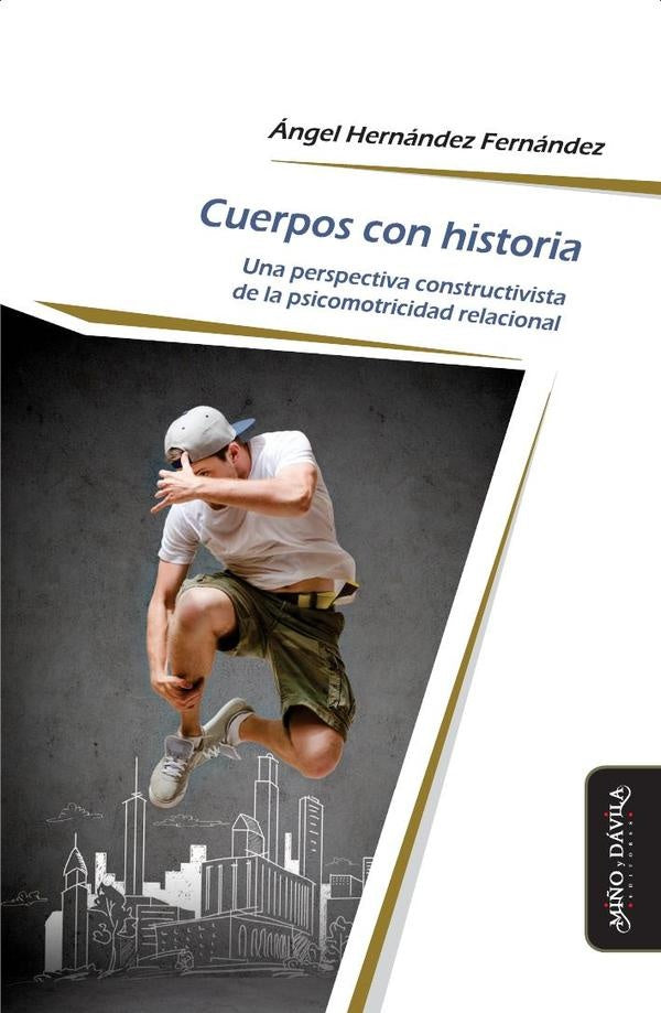 Cuerpos con historia | Ángel  Hernández Fernández