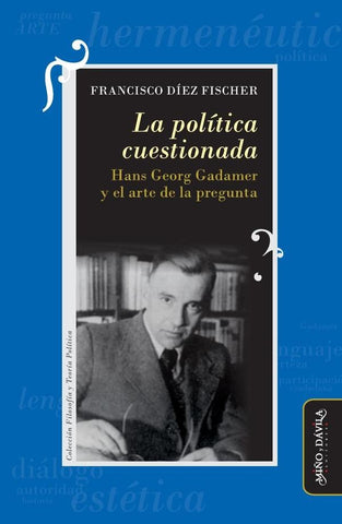 La política cuestionada | Francisco  Díez Fischer