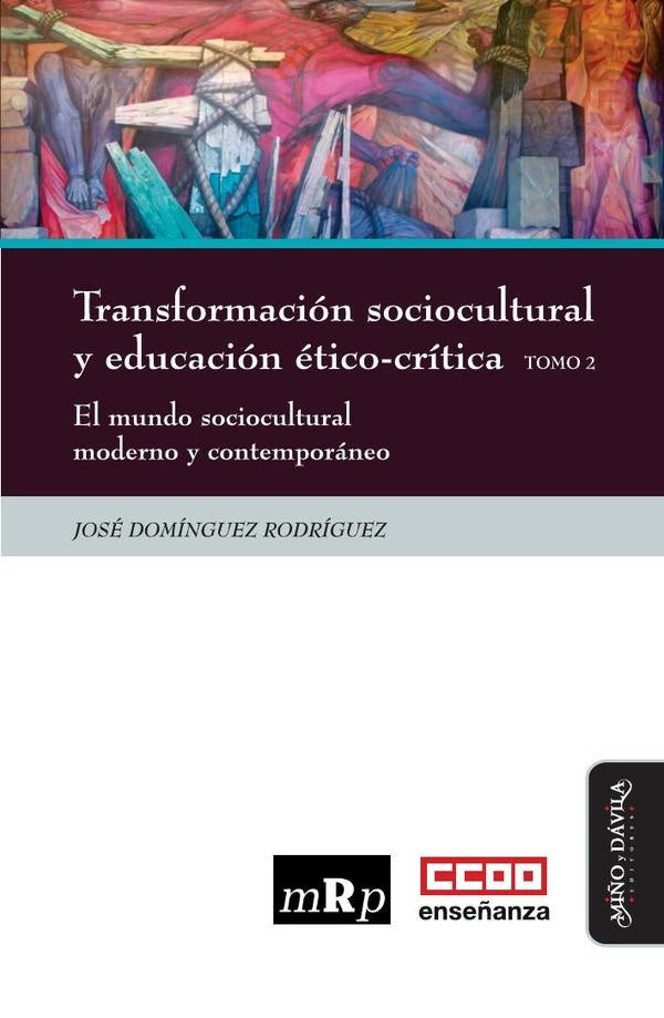 Transformación sociocultural y educación ético-crítica. Tomo 2 | José  Domínguez Rodríguez
