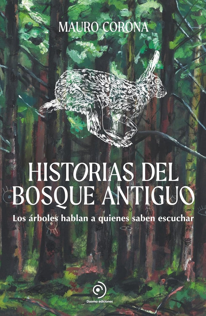 HISTORIAS DEL BOSQUE ANTIGUO.. | Mauro  Corona