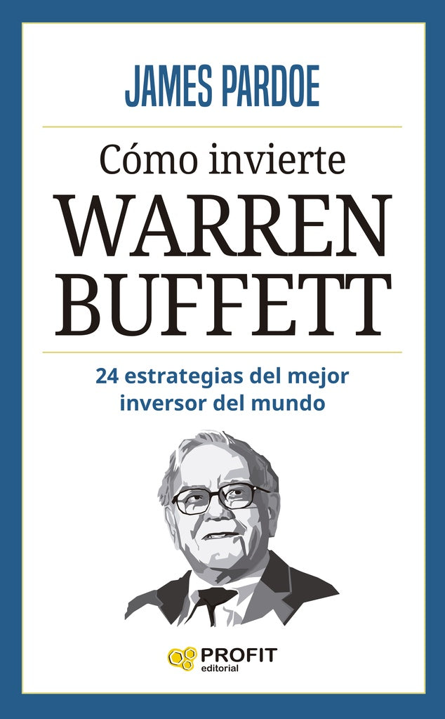 CÓMO INVIERTE WARREN BUFFETT | James Pardoe