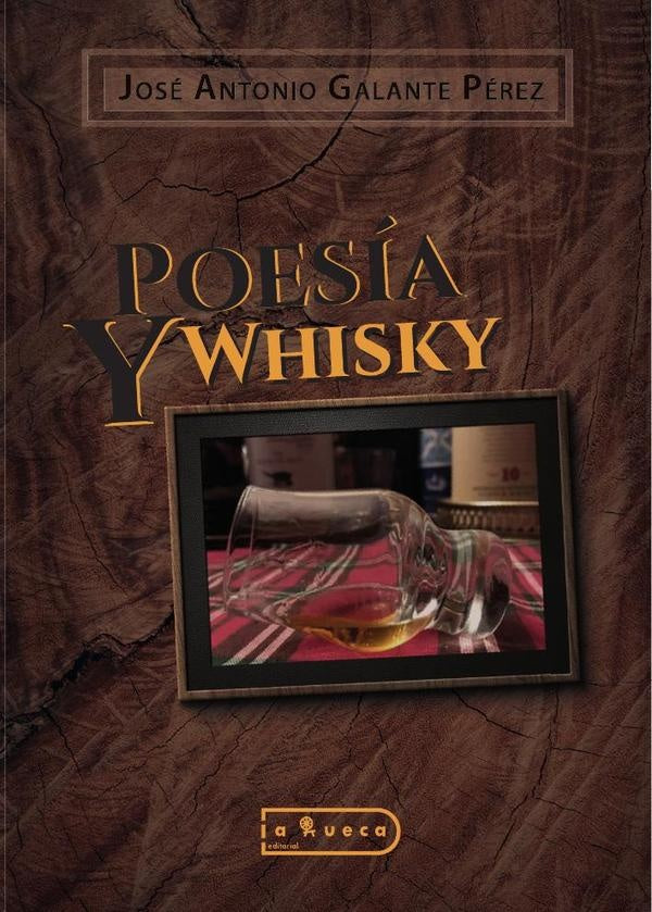 Poesía y Whisky | José Antonio Galante Pérez