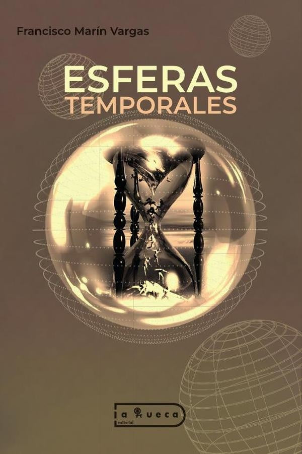 Esferas temporales | Francisco Marín Vargas