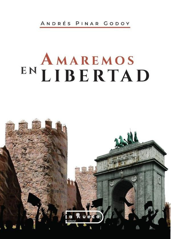 Amaremos en libertad | Andrés Pinar Godoy