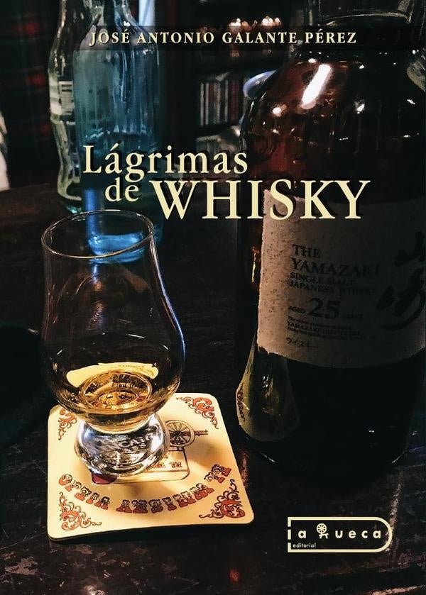 Lágrimas de Whisky | José Antonio Galante Pérez