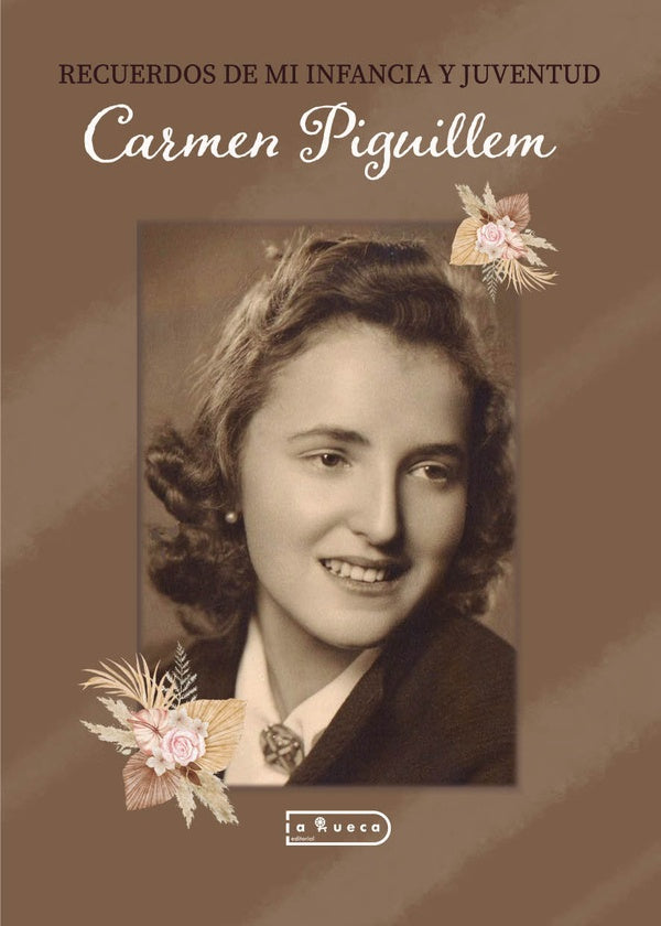 Recuerdos de mi infancia y juventud |  Carmen Piguillem