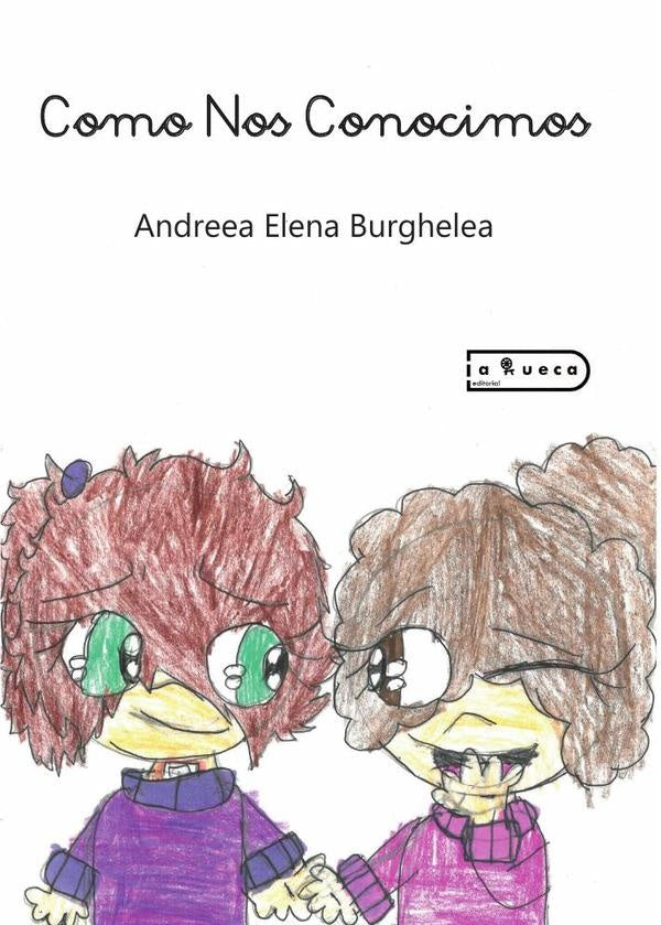 Como nos conocimos |  Andreea Elena   Burghelea