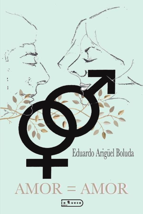 Amor = Amor | Eduardo Arigüel Boluda