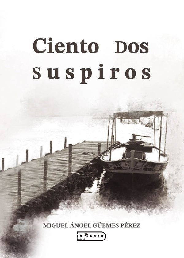 Ciento dos suspiros | Miguel Ángel  Güemes Pérez
