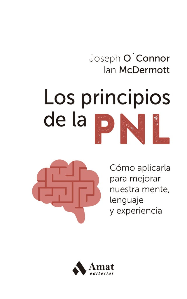 PRINCIPIOS DE LA PNL, LOS (NVA ED) | Ian McDermott Joseph OConnor