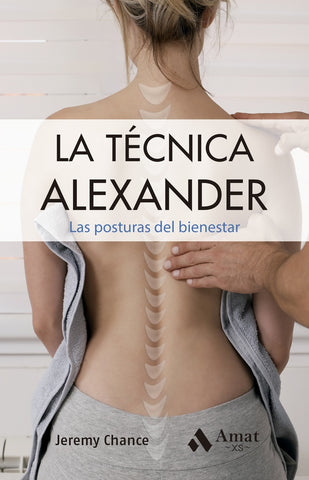 LA TÉCNICA ALEXANDER.  | Jeremy Chance