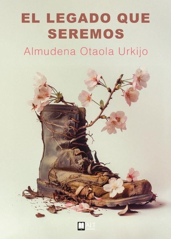 El legado que seremos  | Almudena  Otaola Urkijo