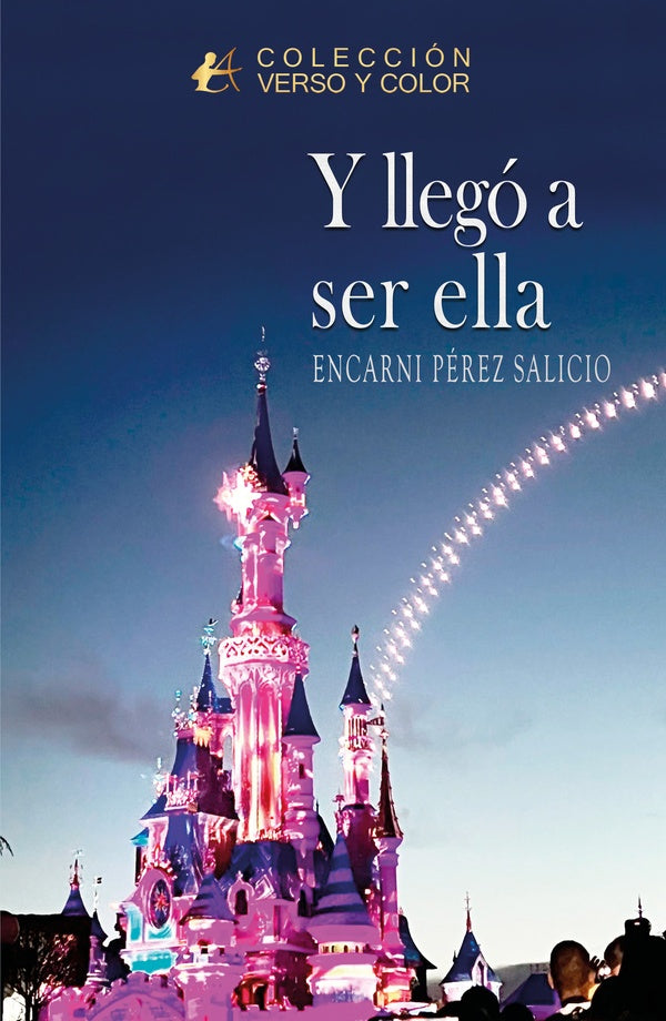 Y llegó a ser ella | Encarni Pérez Salicio