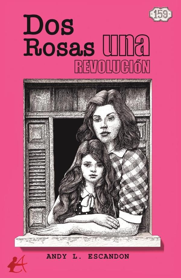 Dos rosas, una revolución | Andy L. Escandon