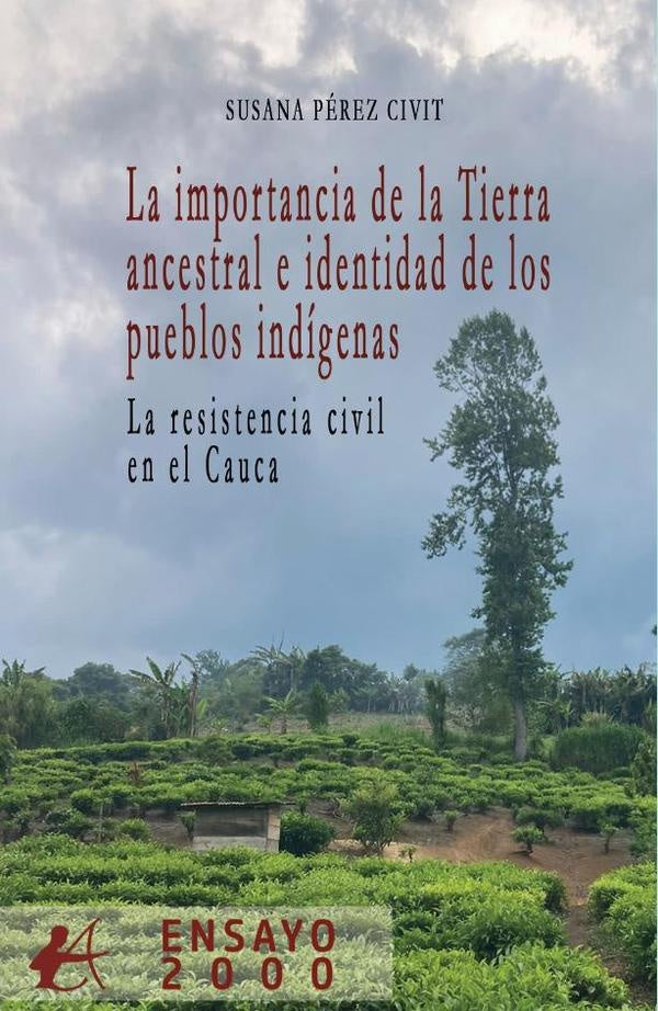 La importancia de la Tierra ancestral e identidad de los pueblos indígenas | Susana Pérez Civit