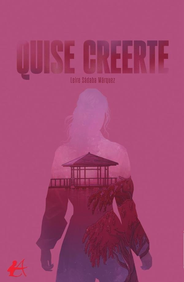 Quise creerte | Leire Sádaba Márquez
