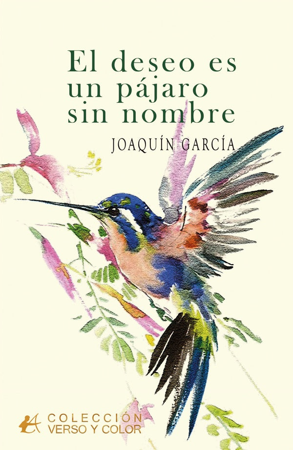 El deseo es un pájaro sin nombre | Joaquín García
