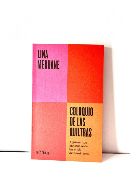 COLOQUIO DE LAS QUILTRAS.. | Lina Meruane