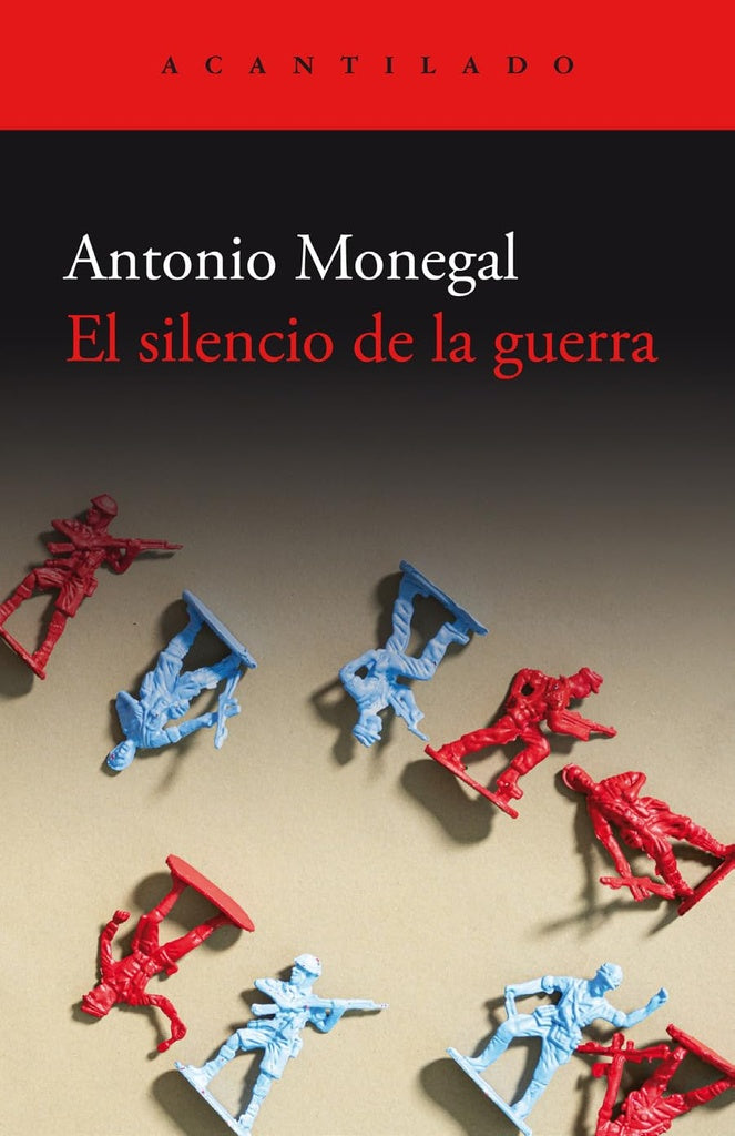 EL SILENCIO DE LA GUERRA.. | Antonio Monegal
