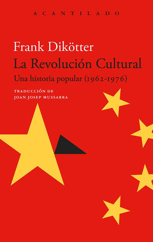 LA REVOLUCIÓN CULTURAL | Frank  Dikötter