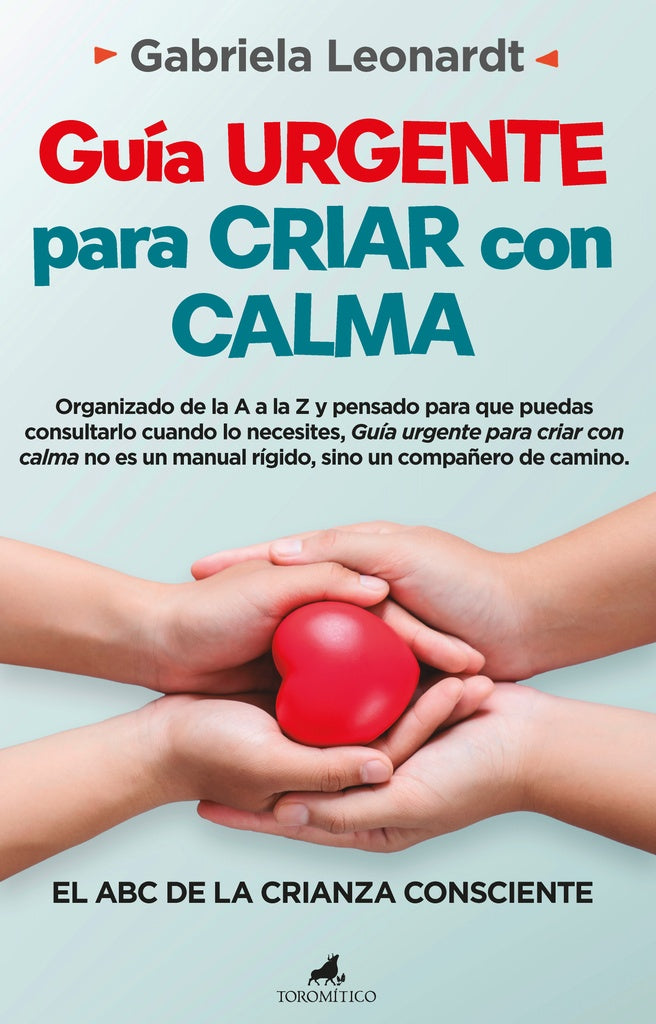 Guía urgente para criar con calma | Gabriela Leonardt